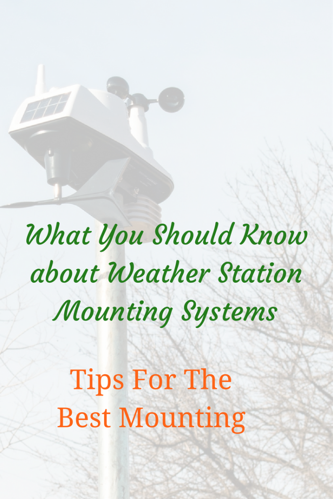 What You Should Know about Weather Station Mounting Systems