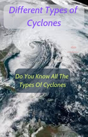 Different Types of Cyclones